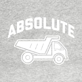 Absolute Dump Truck T-Shirt